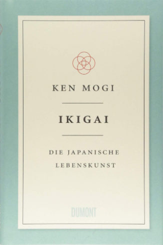 Ikigai Die Japanische Lebenskunst