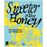 Sweeter than Honey | Pinakothek der Moderne | Hatje Cantz 2025