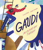 Gaudí – Architekt der Fantasie (Susan B. Katz) | NordSüd Vlg.