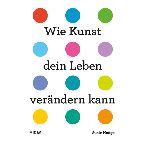 Midas Verlag Wie Kunst dein Leben verändern kann
