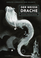 Der weiße Drache (Adolfo Córdova, Riki Blanco) | Verlagshaus Jacoby & Stuart
