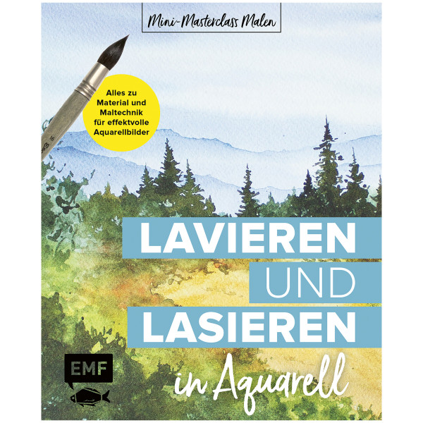 Edition Michael Fischer Mini-Masterclass Malen – Lavieren und Lasieren in Aquarell