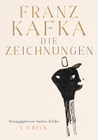 Franz Kafka – Die Zeichnungen (Andreas Kilcher (Hrsg.)) | Verlag C. H. Beck