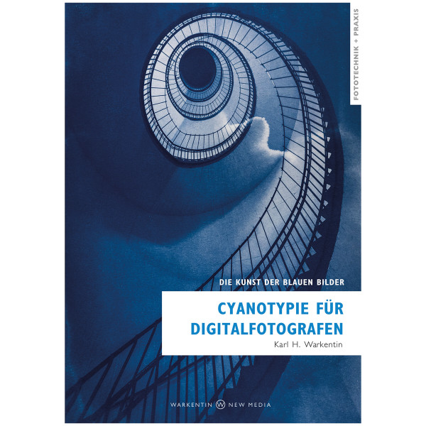 Warkentin New Media Cyanotypie für Digitalfotografen