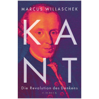 Kant – Die Revolution des Denkens (Marcus Willaschenk) | Verlag C. H. Beck