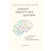 Unser kreatives Gehirn | Mario de la Piedra Walter | Diogenes 2026