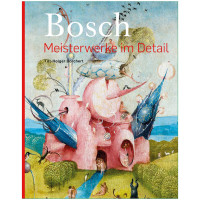 Bosch | Meisterwerke im Detail | Verlag Bernd Detsch 2021