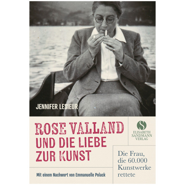 Elisabeth Sandmann Verlag Rose Valland und die Liebe zur Kunst