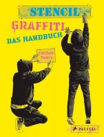 Stencil Graffiti: Das Handbuch (Tristan Manco) | Prestel Vlg.