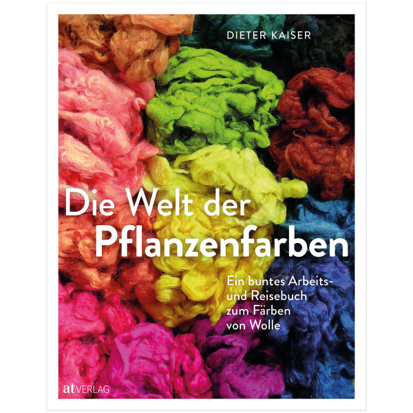 AT Verlag Die Welt der Pflanzenfarben