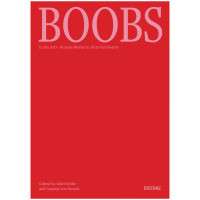 Boobs in the Arts | Juliet Kothe, Natanja von Stosch, Matthias Kliefoth | Distanz Verlag 2023