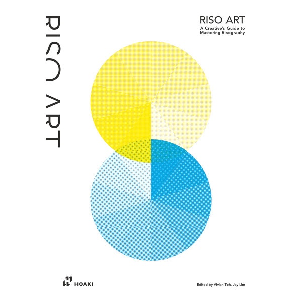 Hoaki Books RISO ART – A Creative’s Guide to Mastering Risography