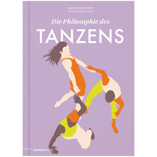 Mairisch Verlag Die Philosophie des Tanzens