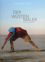 Der Wüstenmaler – Sand. Weite. Stille (Carsten Westphal) | Carsten Westphal