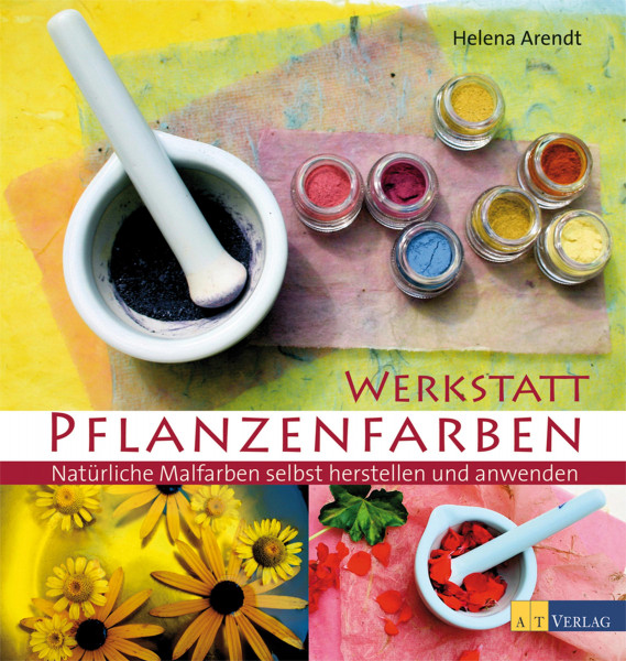 AT Verlag Werkstatt Pflanzenfarben
