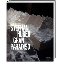 Stephan Huber | Gran Paradiso | Hirmer 2023