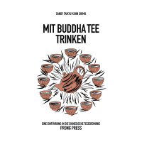 Mit Buddha Tee trinken | Sandy Taikyu Kuhn Shimu | Prong Press 2019 