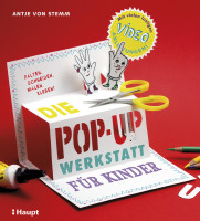 Die Pop-up-Werkstatt für Kinder (Antje von Stemm) | Haupt Vlg. 