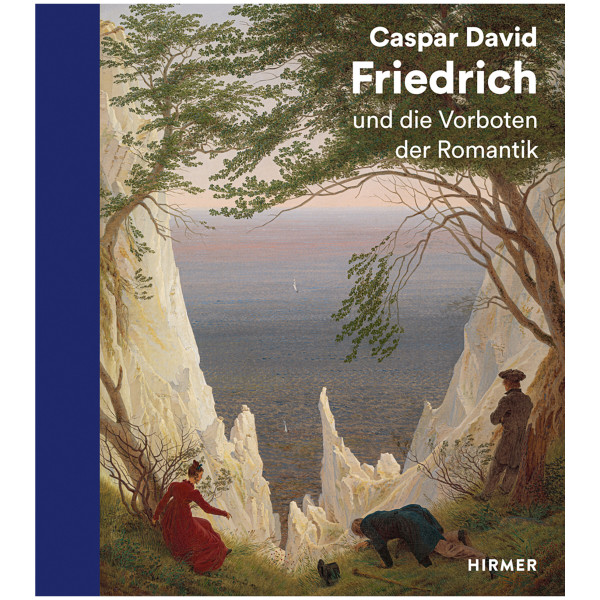 Hirmer Verlag Caspar David Friedrich und die Vorboten der Romantik