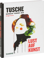 boesner GmbH (Hrsg.): Bridget Davies – Lust auf Kunst: Tusche.
