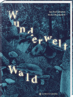 Wunderwelt Wald (Jan Paul Schutten) | Gerstenberg Vlg.