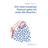 Musenküsse. Die täglichen Rituale berühmter Künstler | Mason Currey | Kein & Aber 2026