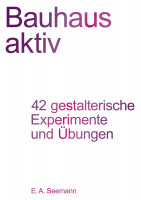 Bauhaus aktiv (Stiftung Bauhaus Dessau (Hrsg.)) | E. A. Seemann Vlg.