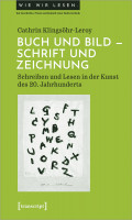 Buch und Bild - Schrift und Zeichnung (Cathrin Klingsöhr-Leroy) | Transcript Vlg.