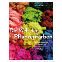 Die Welt der Pflanzenfarben | Dieter Kaiser | AT Verlag 2023