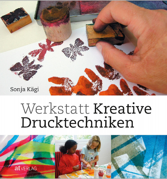 AT Verlag Werkstatt Kreative Drucktechniken