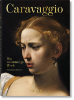 Caravaggio – Das vollständige Werk (Sebastian Schütz) | Taschen Vlg.