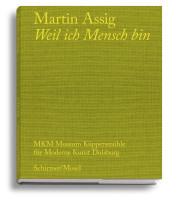 Weil ich Mensch bin (Martin Assig) | Schirmer/Mosel Vlg.