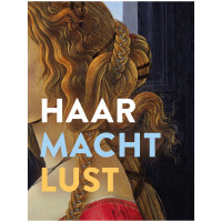 Haar Macht Lust | Kunsthalle München | Hirmer 2026