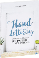 Handlettering – 30 kreative Projekte für Papier, Keramik & Co. (Anna Schneider) | Christian Vlg.