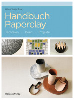 Handbuch Paperclay (Liliane Tardio-Brise) | Hanusch Vlg.