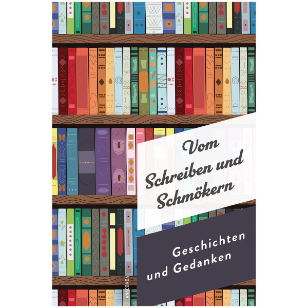 Anaconda Verlag Vom Schreiben und Schmökern