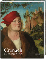 Cranach – Die Anfänge in Wien (Guido Messling, Kerstin Richter (Hrsg.)) | Hirmer Vlg.