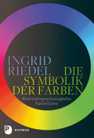 Die Symbolik der Farben (Ingrid Riedel) | Patmos Vlg.