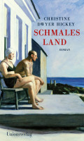 Schmales Land (Christine Dwyer Hickey) | Unionsverlag
