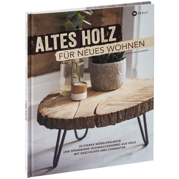 Landwirtschaftsverlag Altes Holz für neues Wohnen