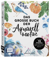 Das große Buch der Aquarellmotive (Anna Koliadych) | Edition Michael Fischer
