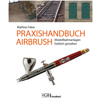 Praxishandbuch Airbrush (Mathias Faber) | Verlagsgruppe Bahn 2023
