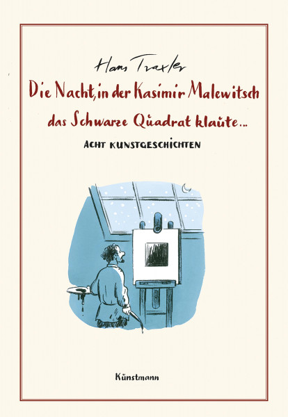 Verlag Antje Kunstmann Die Nacht, in der Kasimir Malewitsch das Schwarze Quadrat klaute...
