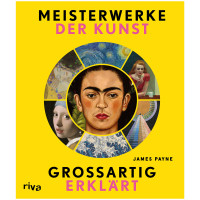 Meisterwerke der Kunst - großartig erklärt | James Payne | Riva 2026