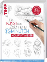 Die Kunst des Zeichnens: 15 Minuten Kompaktwissen | frechverlag