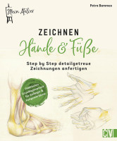 Zeichnen Hände & Füße – Mein Atelier (Bammes, Petra) | Christophorus Vlg.