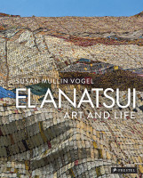 El Anatsui – Life and Art (Susan Mullin Vogel) | Prestel Vlg. 