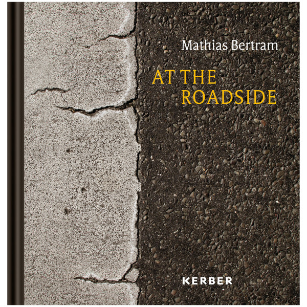 Kerber Verlag Mathias Bertram – At the Roadside