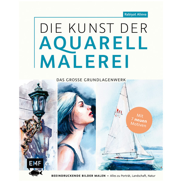 Edition Michael Fischer Die Kunst der Aquarellmalerei – das große Watercolor-Grundlagenwerk