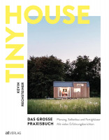 Tiny House – Das grosse Praxisbuch (Kevin Rechsteiner) | AT Vlg.